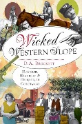 Cover-Bild zum Titel 'Wicked Western Slope' von 'D a Brockett'