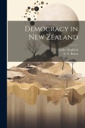 Cover-Bild zum Titel 'Democracy in New Zealand' von 'André Siegfried, E V Burns'