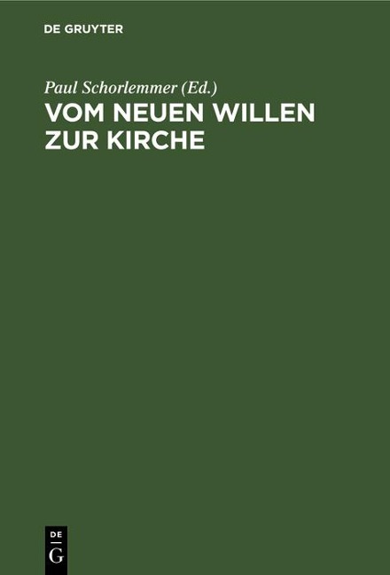 Vom neuen Willen zur Kirche - 