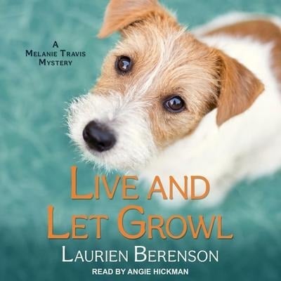 Live and Let Growl Lib/E - Laurien Berenson