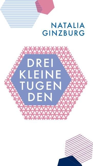 Drei kleine Tugenden - Natalia Ginzburg