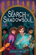 Cover-Bild zum Titel 'The Search for the Shadowsoul' von 'Callie C Miller'