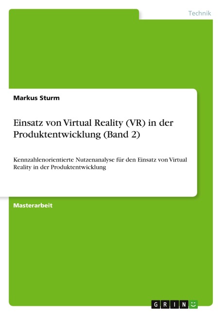 Einsatz von Virtual Reality (VR) in der Produktentwicklung (Band 2) - Markus Sturm