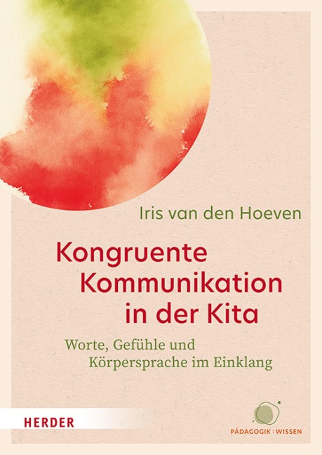 Kongruente Kommunikation in der Kita - Iris van den Hoeven