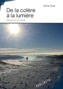 Cover-Bild zum Titel 'De la colère à la lumière' von 'Annie Gruel'