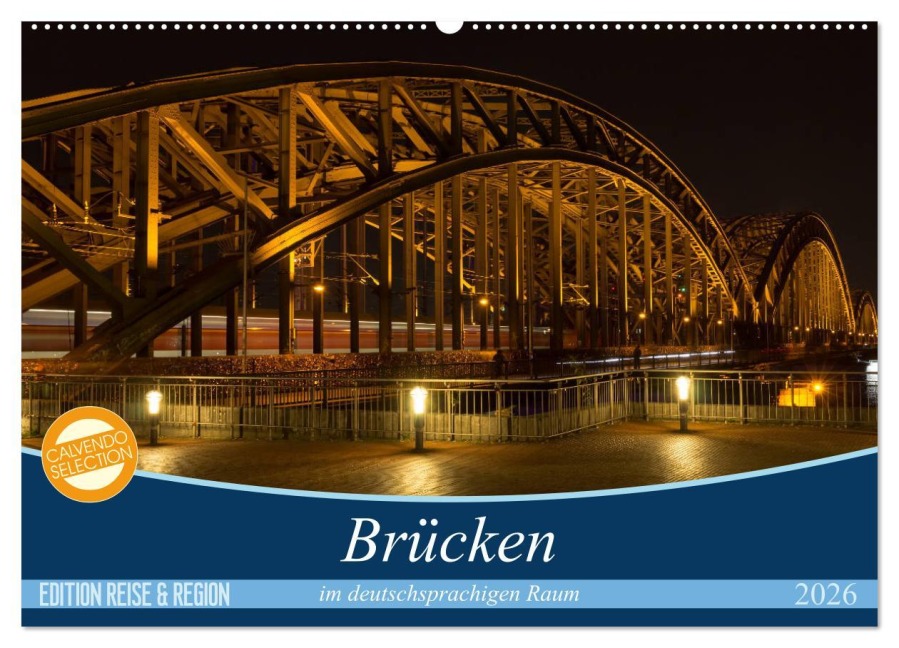 Brücken im deutschsprachigen Raum (Wandkalender 2026 DIN A2 quer), CALVENDO Monatskalender - Michael Bogumil