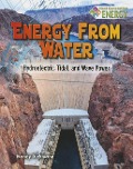 Energy from Water: Hydroelectric, Tidal, and Wave Power - Nancy Dickmann