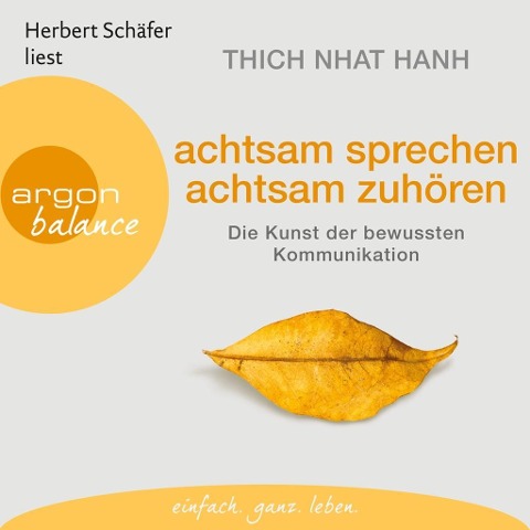 Achtsam sprechen, achtsam zuhören - Thich Nhat Hanh