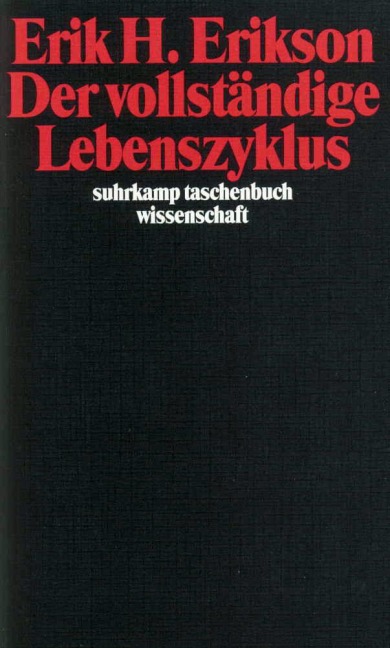 Der vollständige Lebenszyklus - Erik Homburger Erikson
