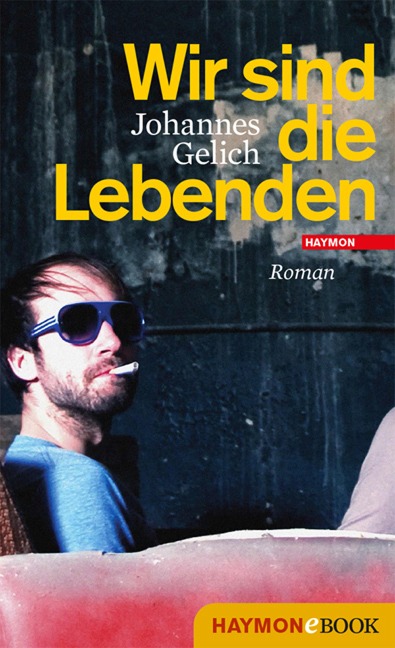 Wir sind die Lebenden - Johannes Gelich