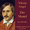 Nikolai Gogol: Der Mantel - Nikolai Gogol