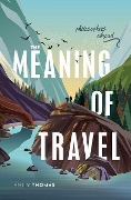 Cover-Bild zum Titel 'The Meaning of Travel' von 'Emily Thomas'