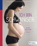 Ich bin schwanger - Renate Huch, Nicole Ochsenbein-Kölble, Remo Largo