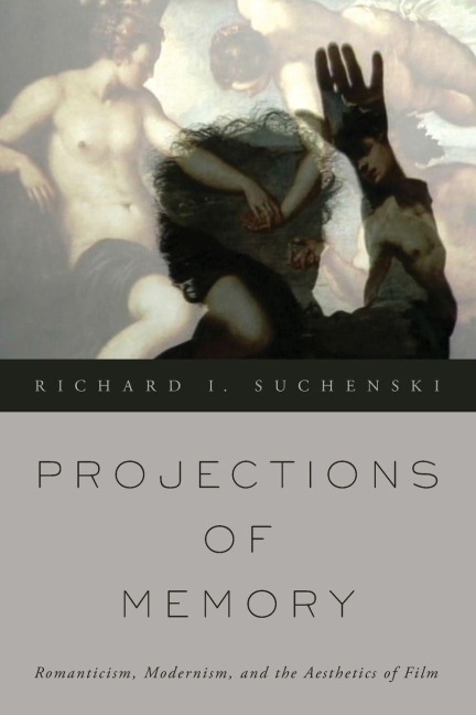 Projections of Memory - Richard I. Suchenski
