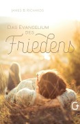 Cover-Bild zum Titel 'Das Evangelium des Friedens' von 'James B. Richards'
