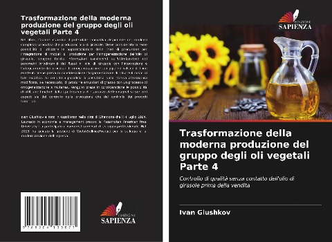 Trasformazione della moderna produzione del gruppo degli oli vegetali Parte 4 - Ivan Glushkov