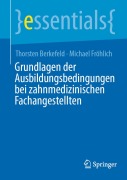Cover-Bild zum Titel 'Grundlagen der Ausbildungsbedingungen bei zahnmedizinischen Fachangestellten' von 'Thorsten Berkefeld, Michael Fröhlich'