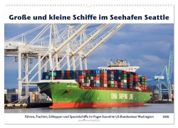 Cover-Bild zum Titel 'Große und kleine Schiffe im Seehafen Seattle (Wandkalender 2026 DIN A2 quer), CALVENDO Monatskalender' von 'Jana Thiem-Eberitsch'