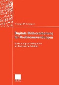 Cover-Bild zum Titel 'Digitale Bildverarbeitung für Routineanwendungen' von 'Thomas M. Lehmann'