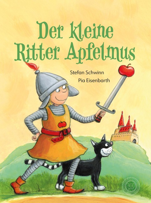 Der kleine Ritter Apfelmus - Stefan Schwinn