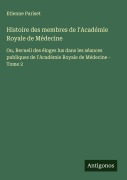 Cover-Bild zum Titel 'Histoire des membres de l'Académie Royale de Médecine' von 'Etienne Pariset'