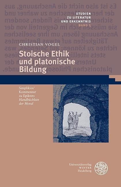 Stoische Ethik und platonische Bildung - Christian Vogel