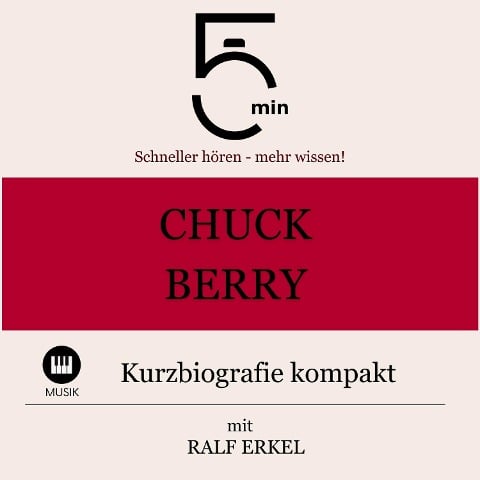 Chuck Berry: Kurzbiografie kompakt - Ralf Erkel, Minuten, Minuten Biografien