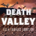 Death Valley - Eden Francis Compton
