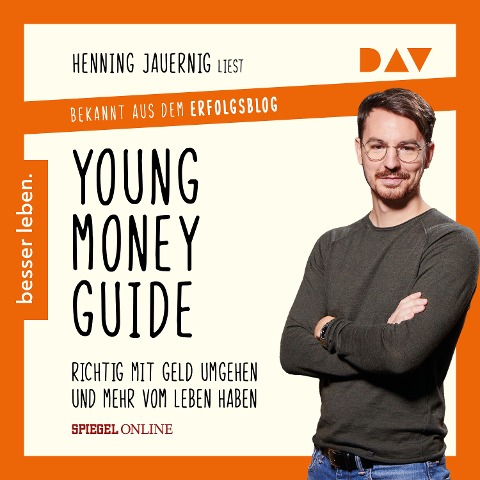 Young Money Guide: Richtig mit Geld umgehen und mehr vom Leben haben - Henning Jauernig