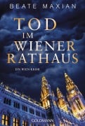 Cover-Bild zum Titel 'Tod im Wiener Rathaus' von 'Beate Maxian'