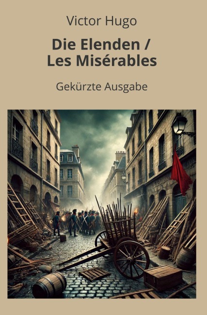 Die Elenden / Les Misérables - Gekürzt - Victor Hugo