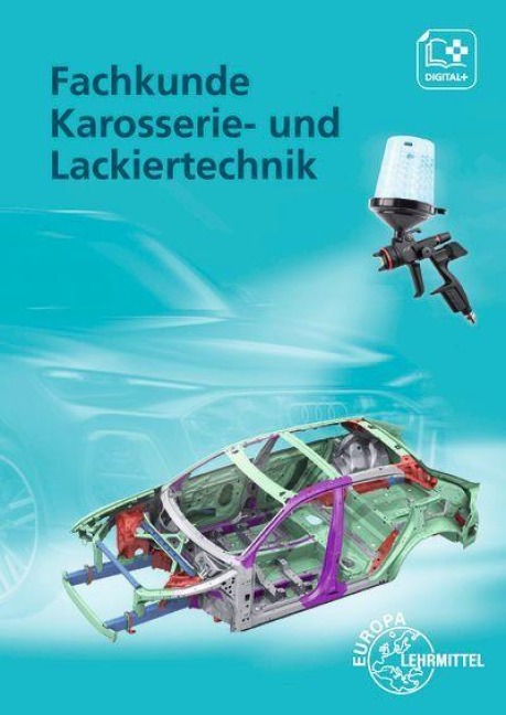 Fachkunde Karosserie- und Lackiertechnik - Uwe Heider, Bernhard Steidle, Mona Brand, Rainer Lohuis, Alois Wimmer