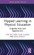 Cover-Bild zum Titel 'Flipped Learning in Physical Education' von 'Ove Østerlie, Julia Sargent, Chad Killian'