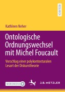 Cover-Bild zum Titel 'Ontologische Ordnungswechsel mit Michel Foucault' von 'Kathleen Neher'