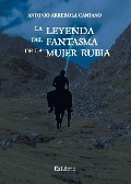Cover-Bild zum Titel 'La leyenda del fantasma de la mujer rubia' von 'Antonio Arrebola Cantano'