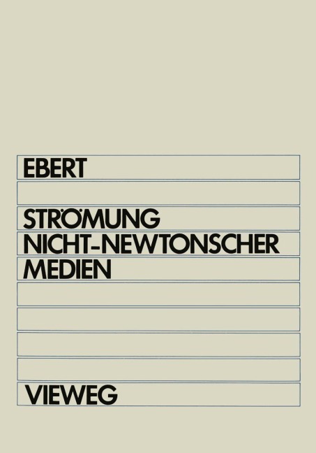 Strömung nicht-newtonscher Medien - Fritz Ebert
