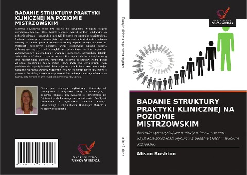 BADANIE STRUKTURY PRAKTYKI KLINICZNEJ NA POZIOMIE MISTRZOWSKIM - Alison Rushton