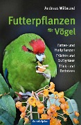 Cover-Bild zum Titel 'Futterpflanzen für Vögel' von 'Andreas Wilbrand'