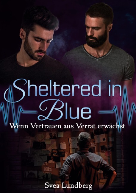 Sheltered in Blue: Wenn Vertrauen aus Verrat erwächst - Svea Lundberg