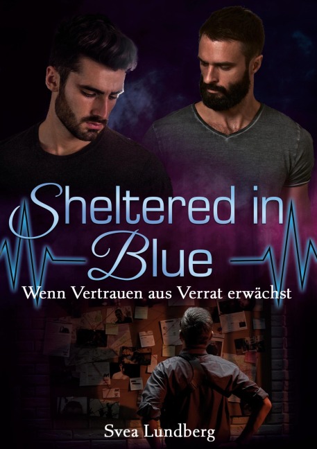 Sheltered in Blue: Wenn Vertrauen aus Verrat erwächst - Svea Lundberg