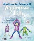 Cover-Bild zum Titel 'Abenteuer im Schnee mit Yogamöwe Lilly' von 'Stefanie Weyrauch'