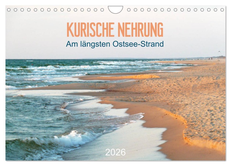 Kurische Nehrung: am längsten Ostsee-Strand (Wandkalender 2026 DIN A4 quer), CALVENDO Monatskalender - Susanne Vieser