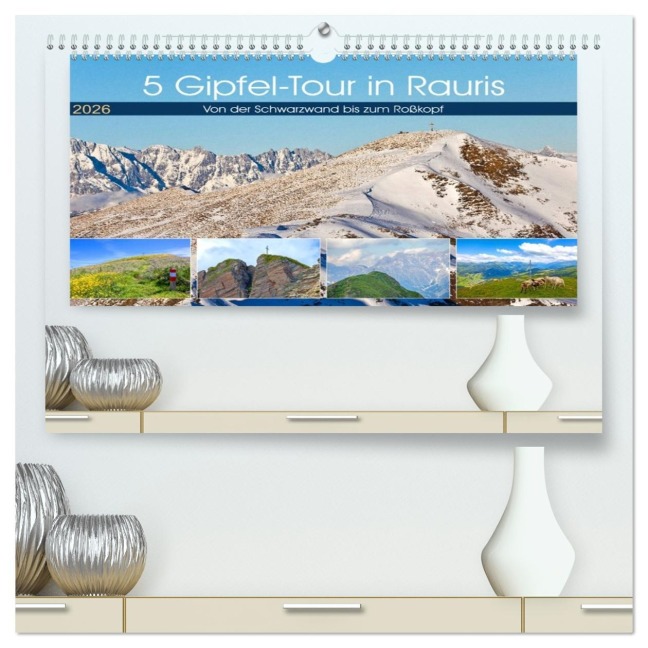 5 Gipfel-Tour in Rauris (hochwertiger Premium Wandkalender 2026 DIN A2 quer), Kunstdruck in Hochglanz - Christa Kramer