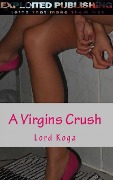 A Virgins Crush - Lord Koga