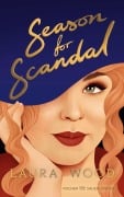 Cover-Bild zum Titel 'Season for Scandal' von 'Laura Wood'