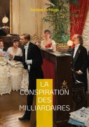 Cover-Bild zum Titel 'La conspiration des milliardaires' von 'Gustave Le Rouge'