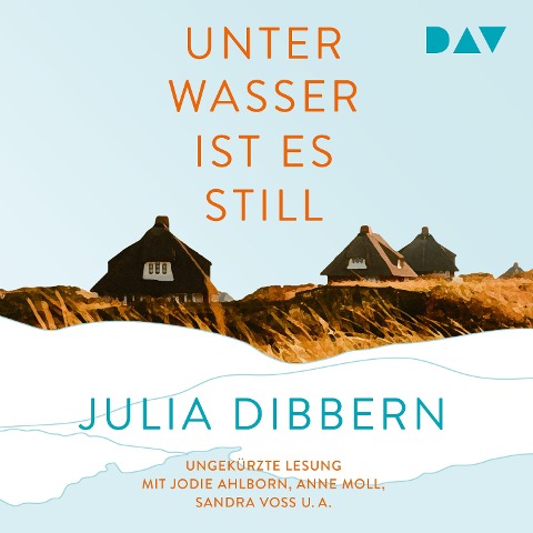 Unter Wasser ist es still - Julia Dibbern