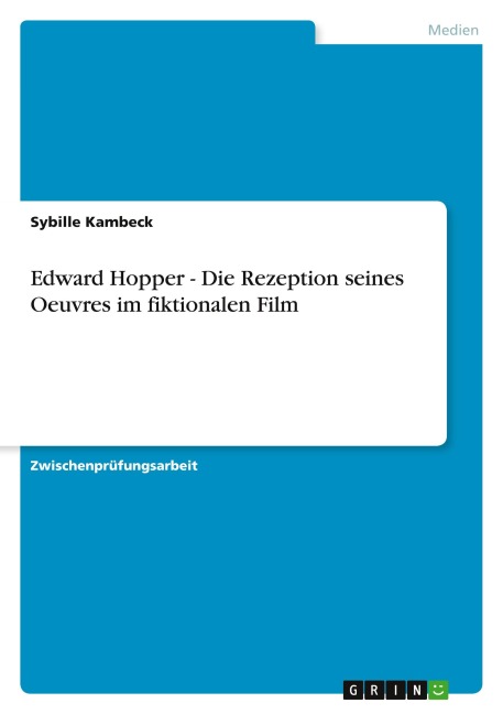 Edward Hopper - Die Rezeption seines Oeuvres im fiktionalen Film - Sybille Kambeck