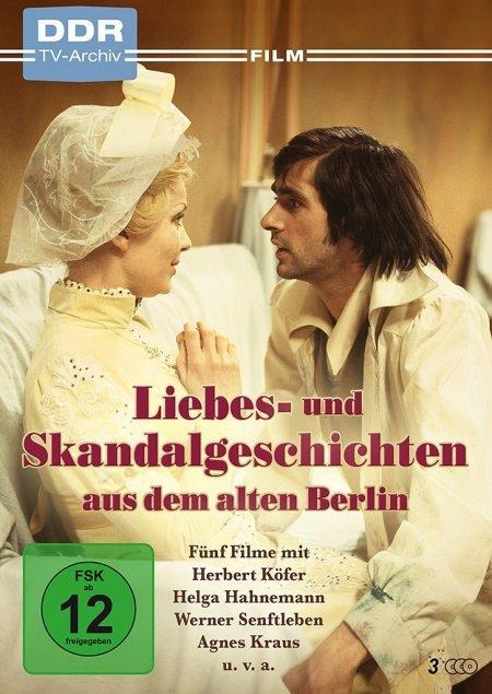 Liebes- und Skandalgeschichten aus dem alten Berlin - 