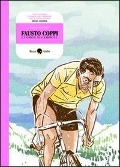 Cover-Bild zum Titel 'Fausto Coppi, l'uomo e il campione' von 'Davide Pascutti'